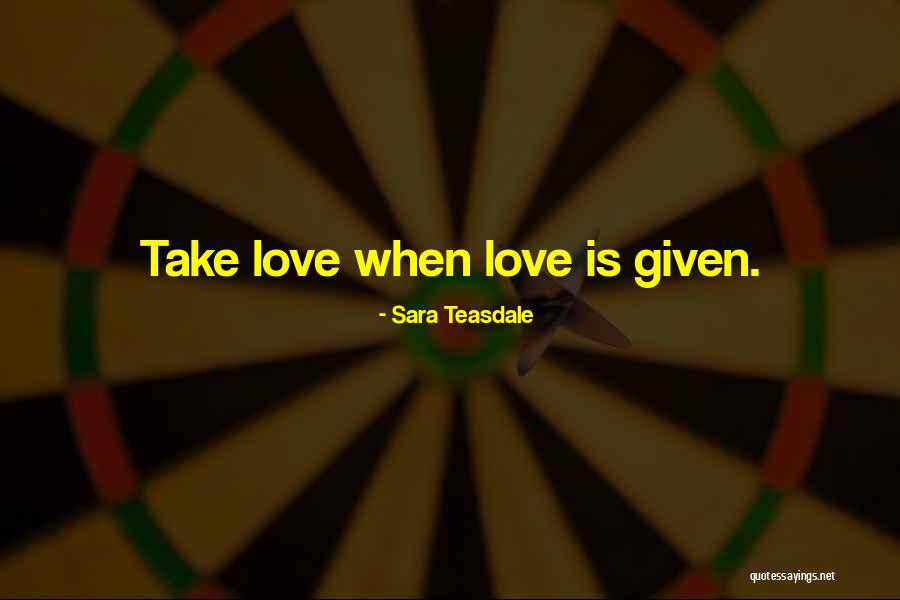 Sara Teasdale Quotes 1833164 Sara Teasdale Quotes 1833164