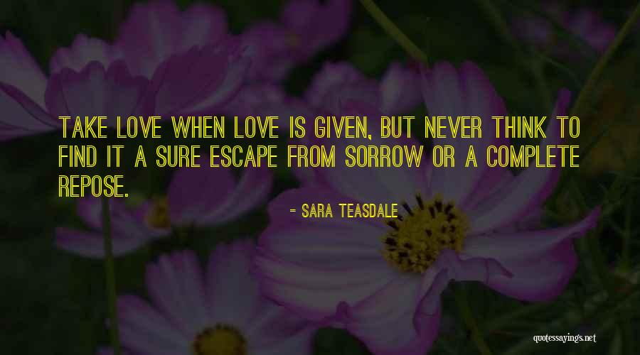 Sara Teasdale Quotes 1863556 Sara Teasdale Quotes 1863556