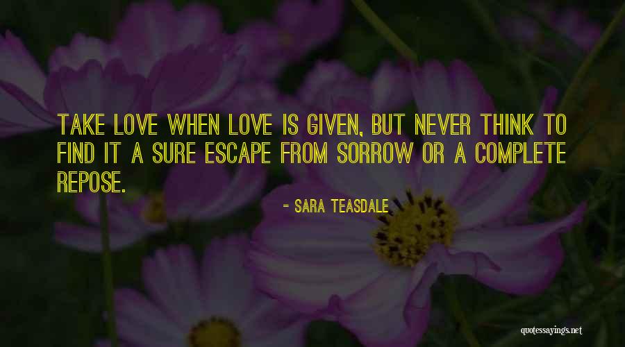 Sara Teasdale Quotes 1863556