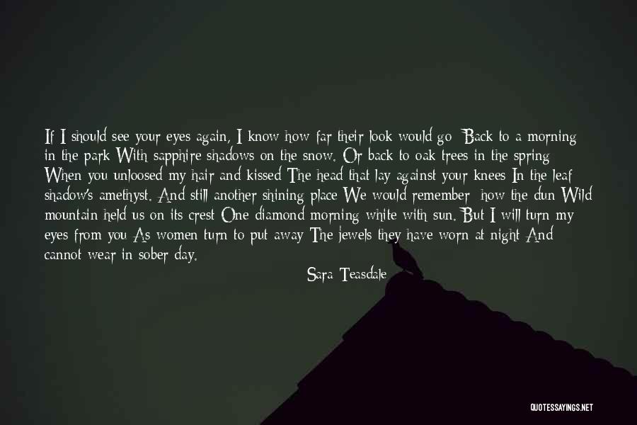 Sara Teasdale Quotes 2093639 Sara Teasdale Quotes 2093639