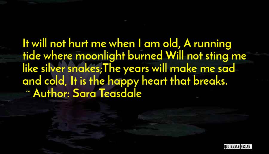 Sara Teasdale Quotes 275888