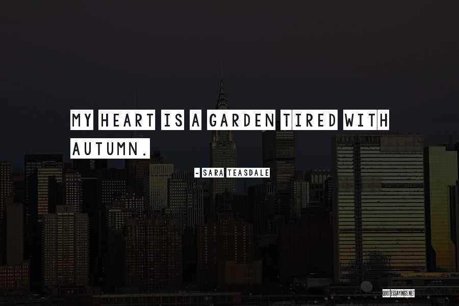 Sara Teasdale Quotes 787799 Sara Teasdale Quotes 787799