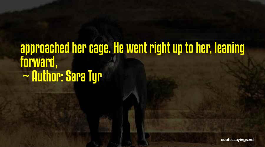 Sara Tyr Quotes 554537