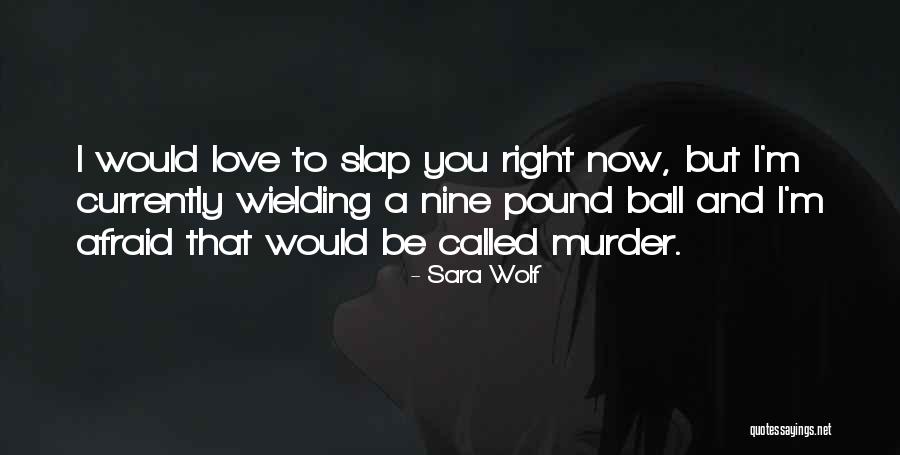 Sara Wolf Quotes 1214148