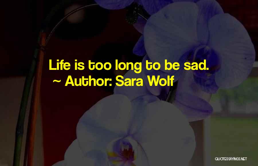 Sara Wolf Quotes 954271