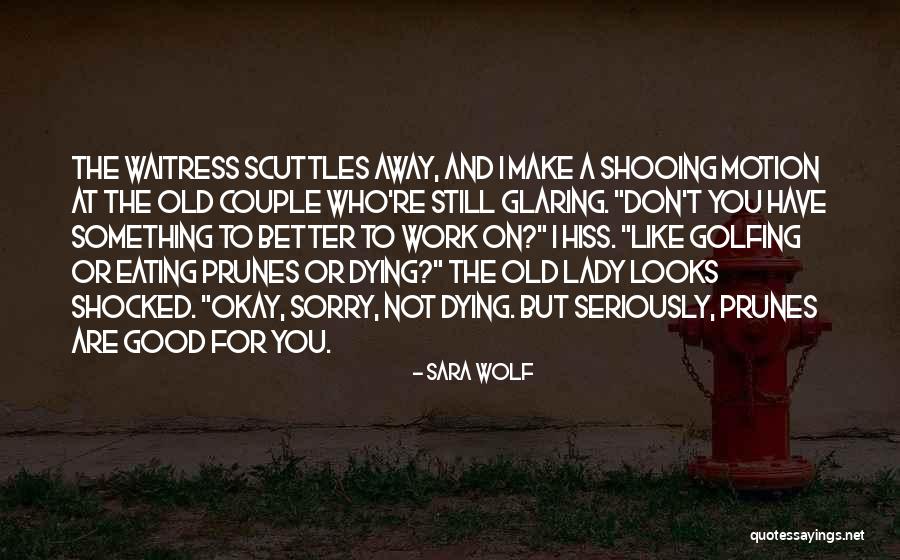 Sara Wolf Quotes 96656