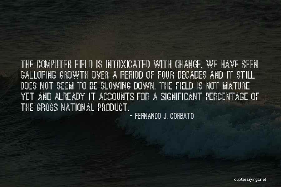 Sarabeths Tribeca Quotes By Fernando J. Corbato Sarabeths Tribeca Quotes By Fernando J. Corbato