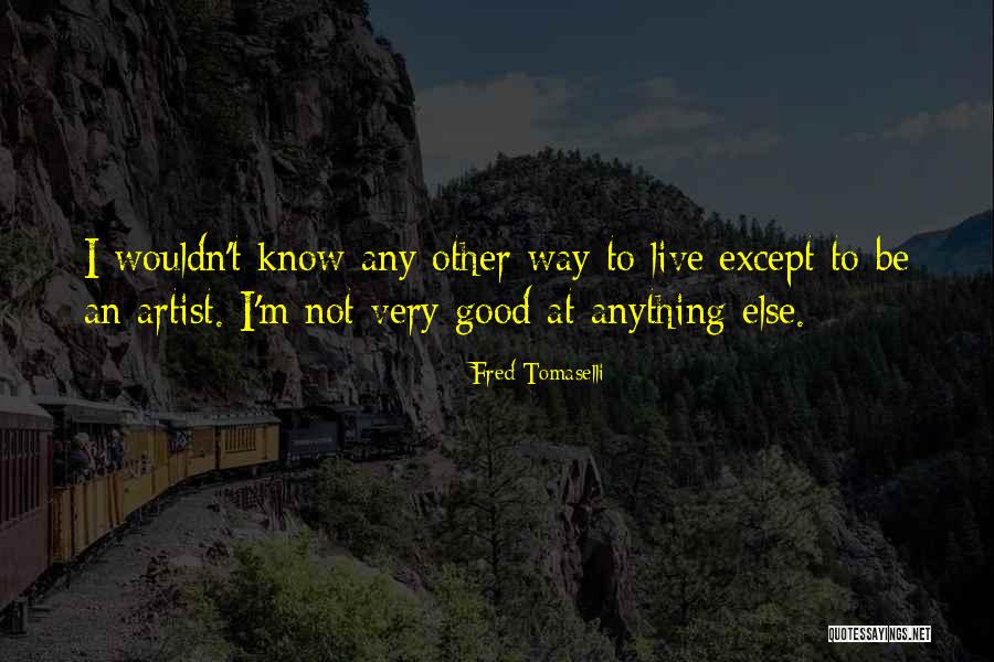 Saradar Quotes By Fred Tomaselli Saradar Quotes By Fred Tomaselli