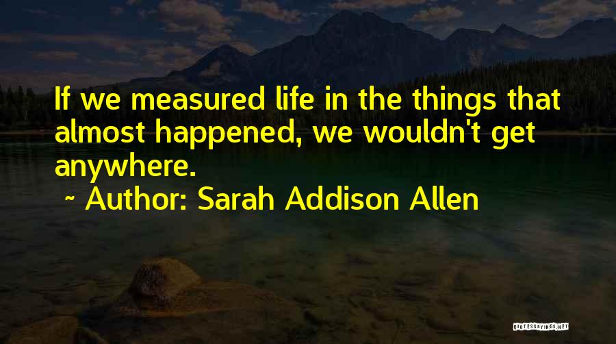 Sarah Addison Allen Quotes 1023870