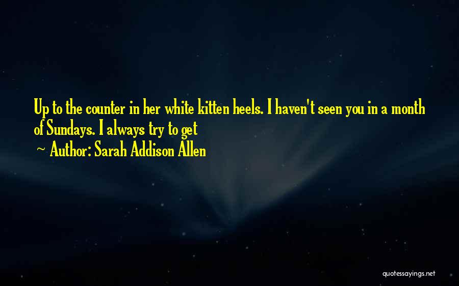 Sarah Addison Allen Quotes 1638852