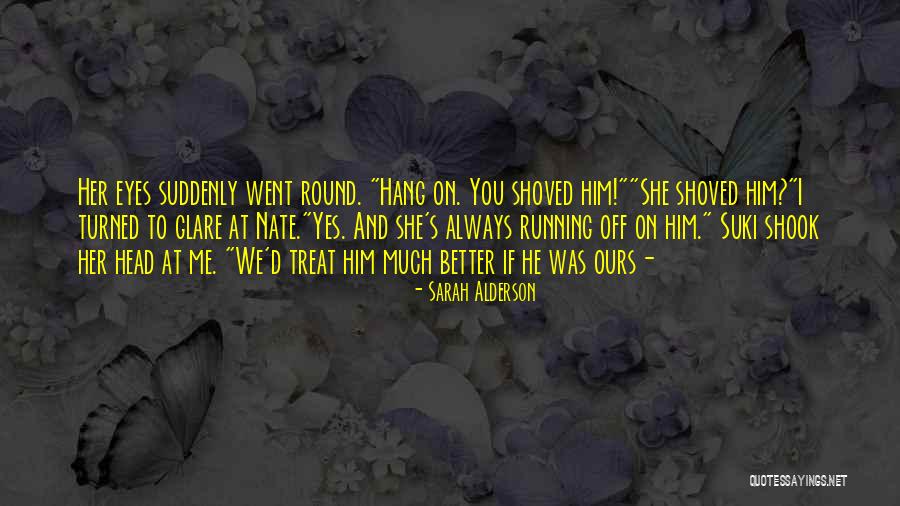 Sarah Alderson Quotes 1200077 Sarah Alderson Quotes 1200077