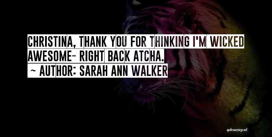 Sarah Ann Walker Quotes 660809