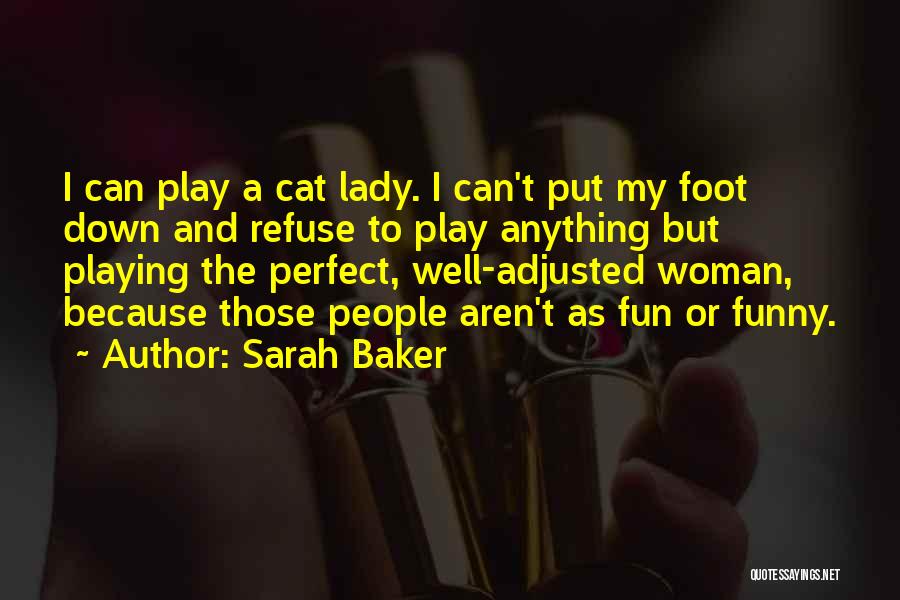 Sarah Baker Quotes 1386354
