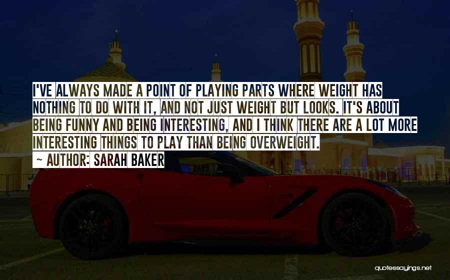 Sarah Baker Quotes 921343