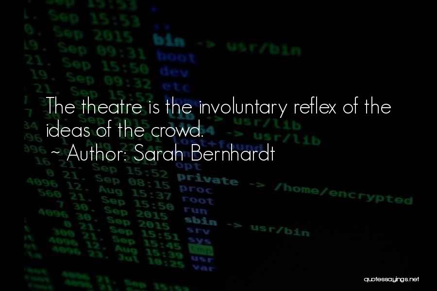 Sarah Bernhardt Quotes 1780011