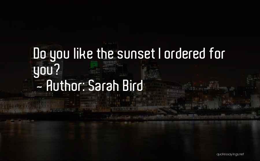 Sarah Bird Quotes 452043