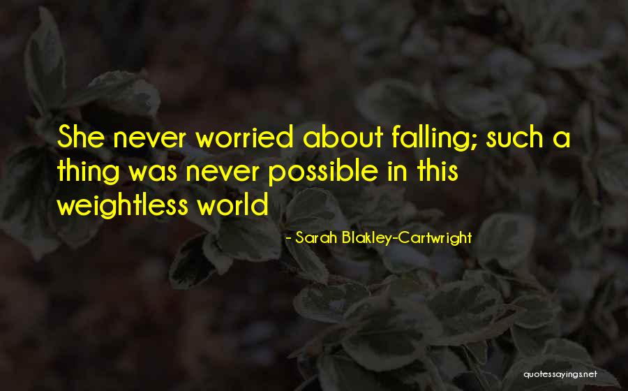 Sarah Blakley-Cartwright Quotes 1139643