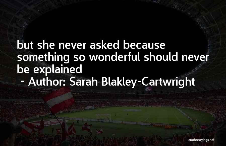 Sarah Blakley-Cartwright Quotes 2235950