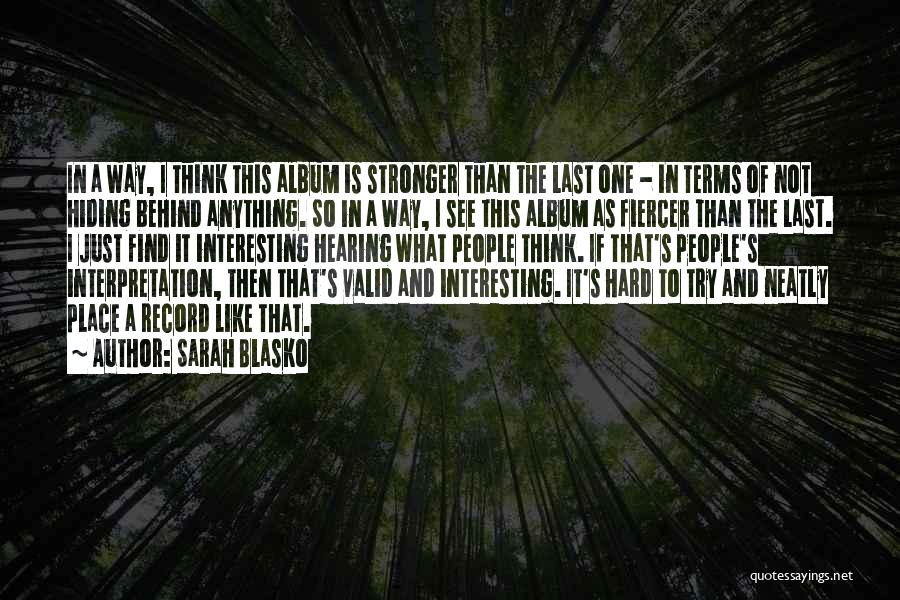 Sarah Blasko Quotes 1989953