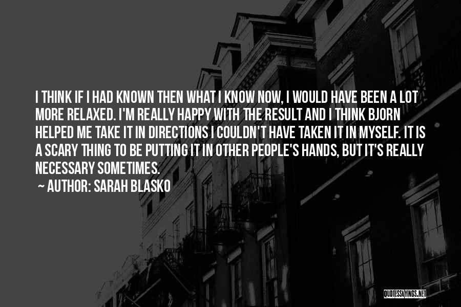 Sarah Blasko Quotes 746777