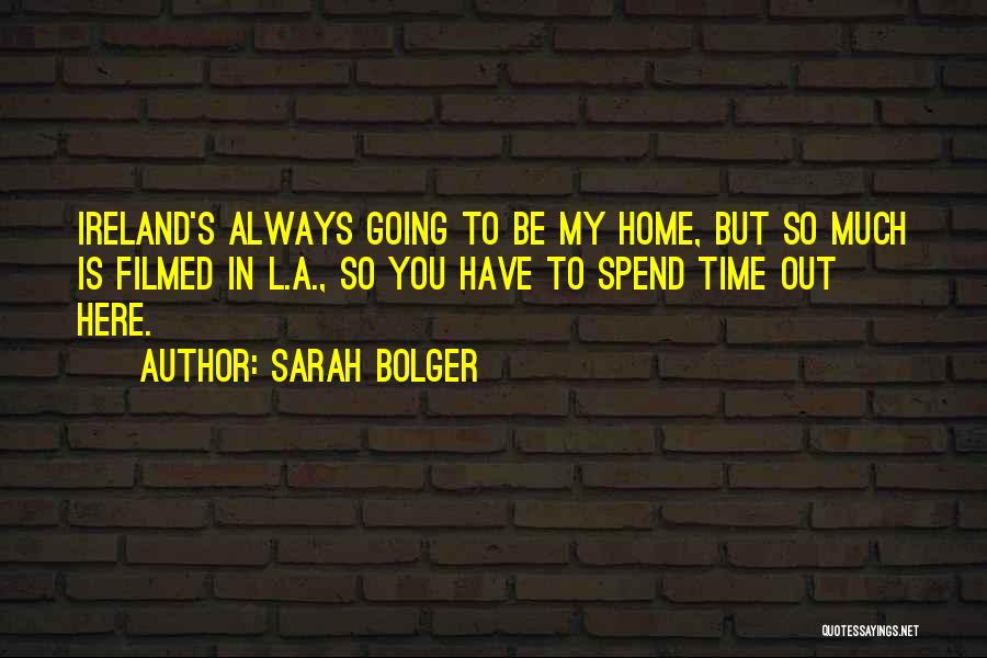 Sarah Bolger Quotes 587212