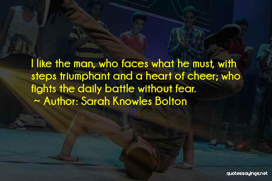 Sarah Bolton Quotes By Sarah Knowles Bolton