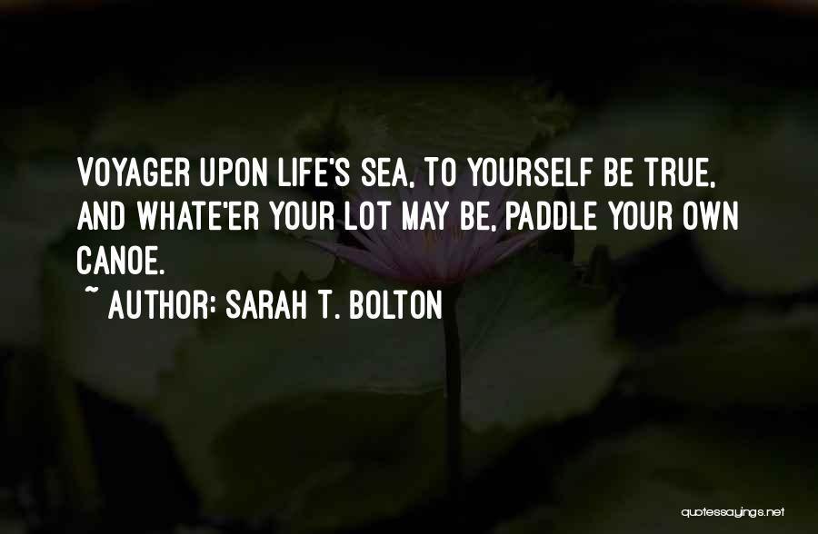 Sarah Bolton Quotes By Sarah T. Bolton