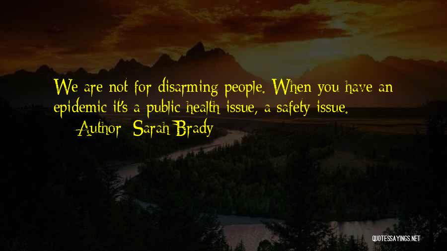 Sarah Brady Quotes 1225496