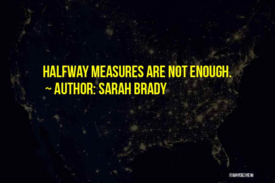 Sarah Brady Quotes 1754950