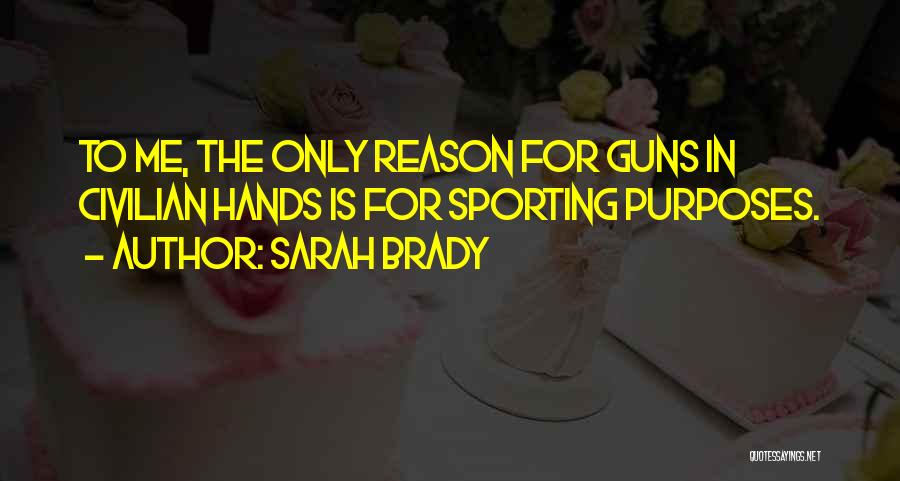 Sarah Brady Quotes 2073834