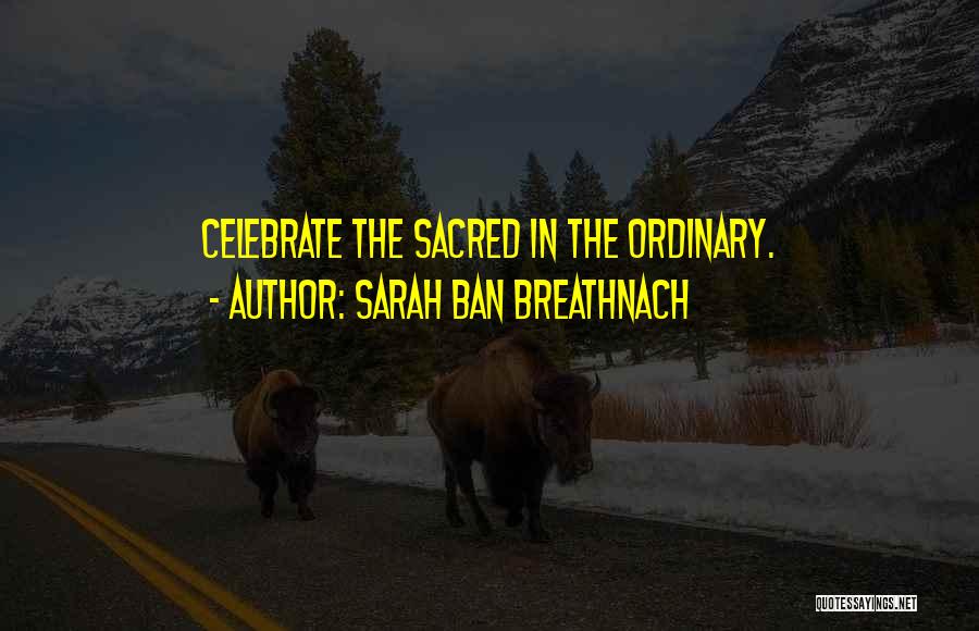 Sarah Breathnach Quotes By Sarah Ban Breathnach