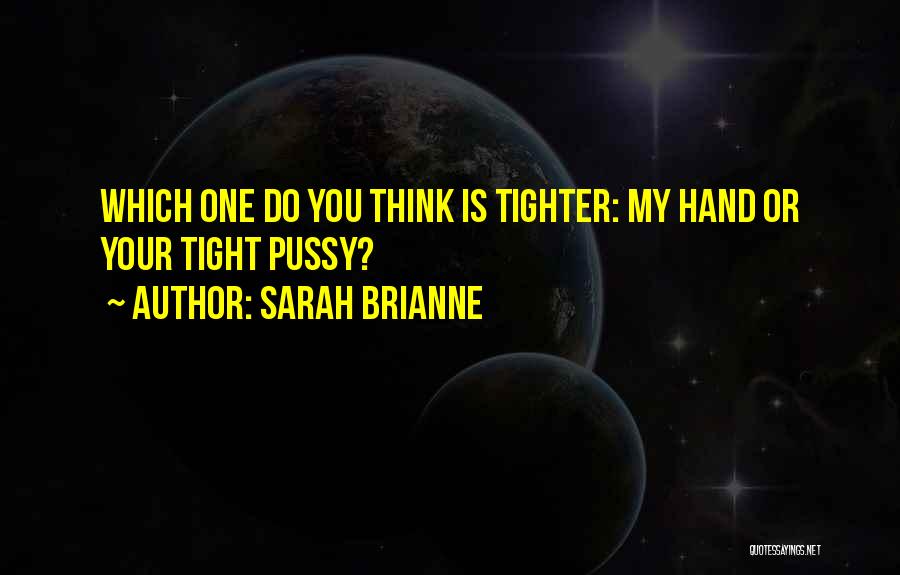 Sarah Brianne Quotes 1116829