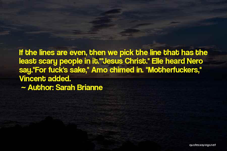 Sarah Brianne Quotes 1179141
