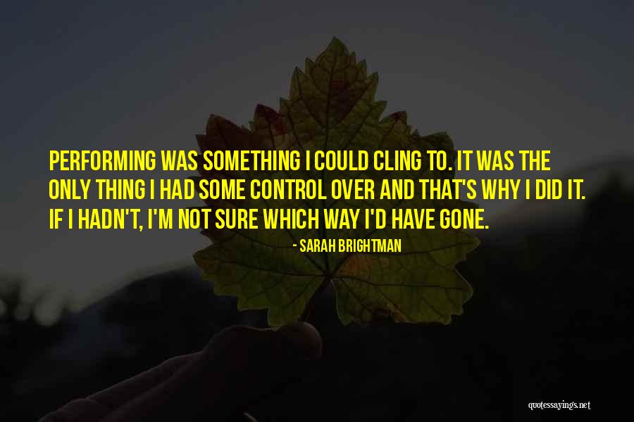 Sarah Brightman Quotes 2022064 Sarah Brightman Quotes 2022064