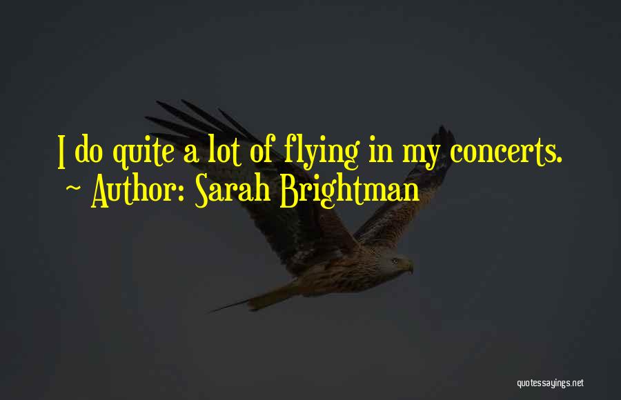 Sarah Brightman Quotes 490574
