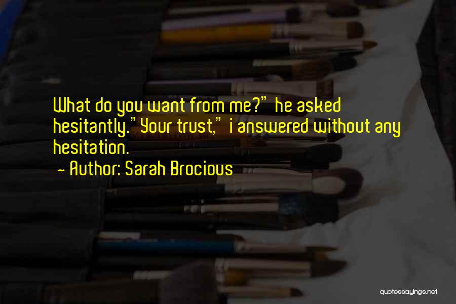 Sarah Brocious Quotes 2201524