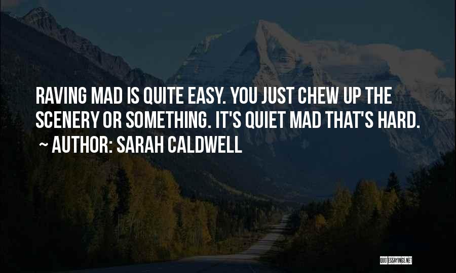 Sarah Caldwell Quotes 1011952