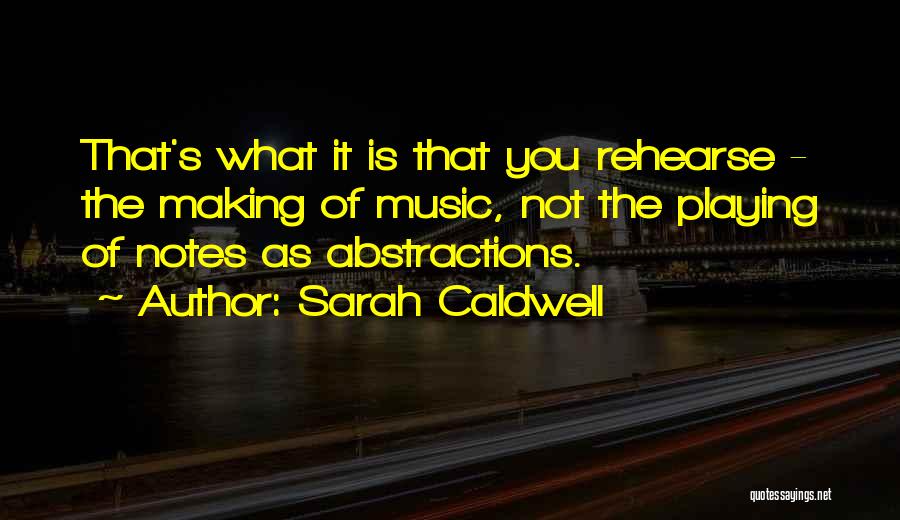 Sarah Caldwell Quotes 1434695