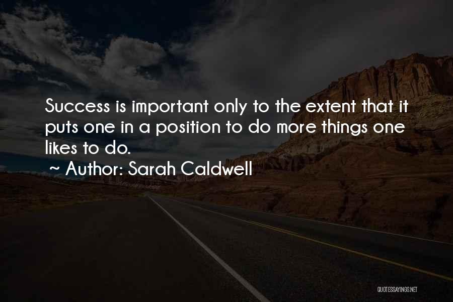 Sarah Caldwell Quotes 1459794