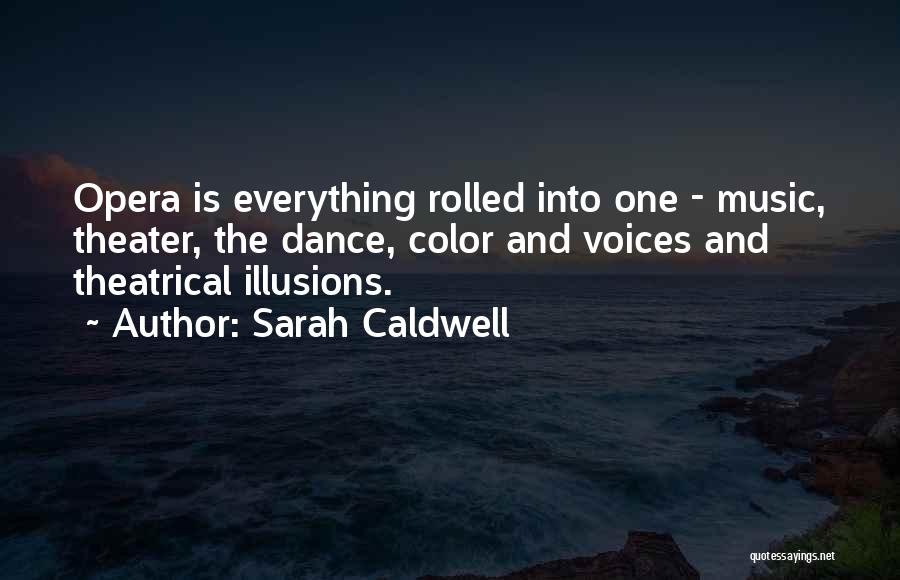 Sarah Caldwell Quotes 1971138