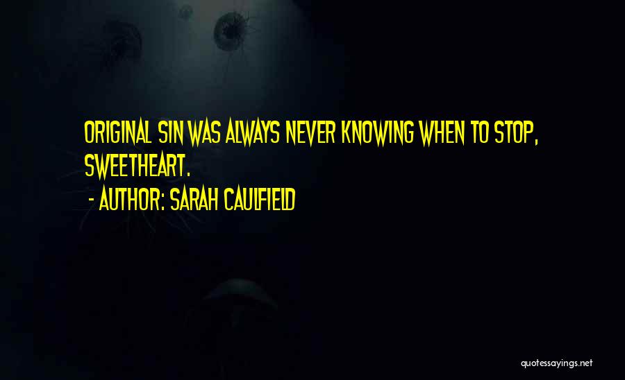 Sarah Caulfield Quotes 232561