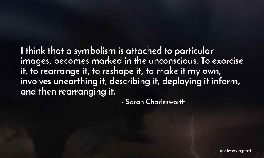 Sarah Charlesworth Quotes 1423227 Sarah Charlesworth Quotes 1423227