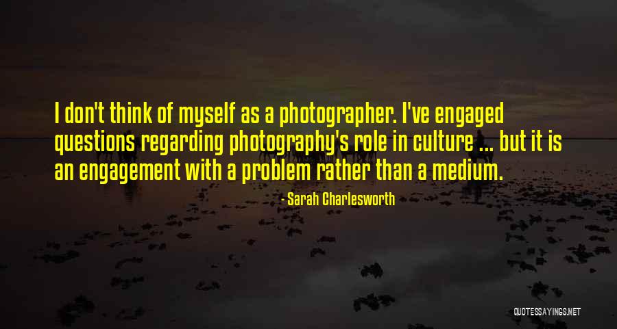Sarah Charlesworth Quotes 489876 Sarah Charlesworth Quotes 489876