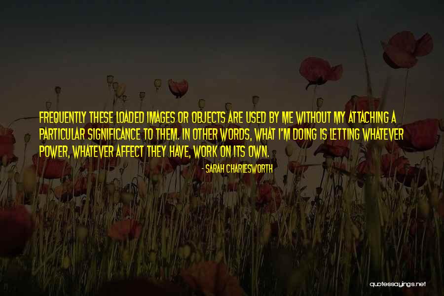 Sarah Charlesworth Quotes 749892 Sarah Charlesworth Quotes 749892