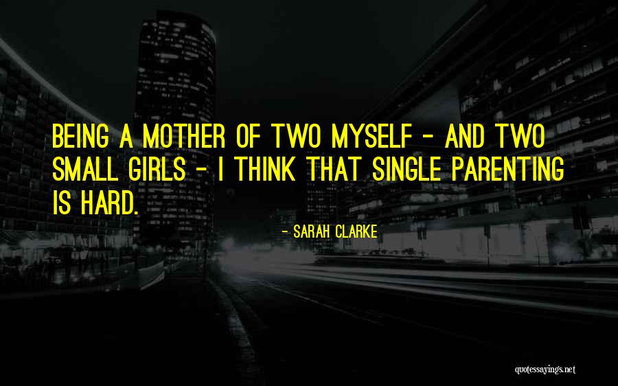 Sarah Clarke Quotes 2046319 Sarah Clarke Quotes 2046319