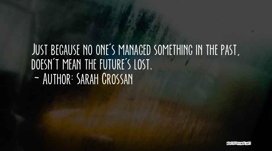 Sarah Crossan Quotes 1140106