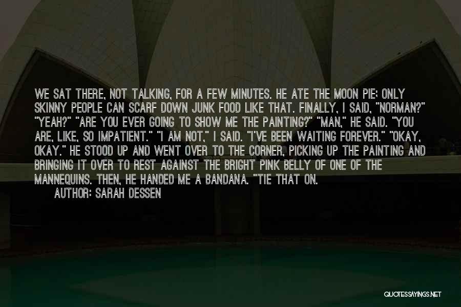 Sarah Dessen Quotes 901871