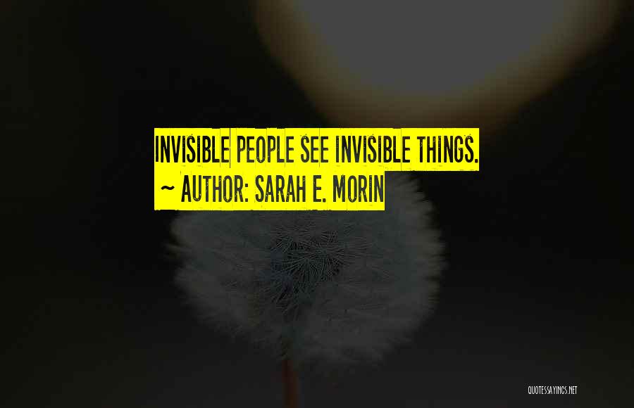 Sarah E. Morin Quotes 138573