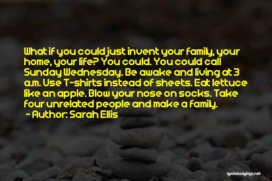 Sarah Ellis Quotes 873666