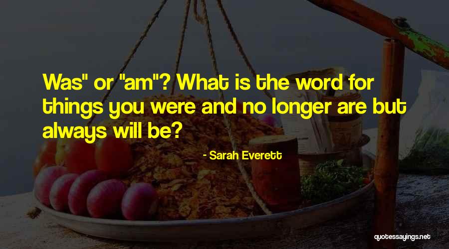 Sarah Everett Quotes 731334